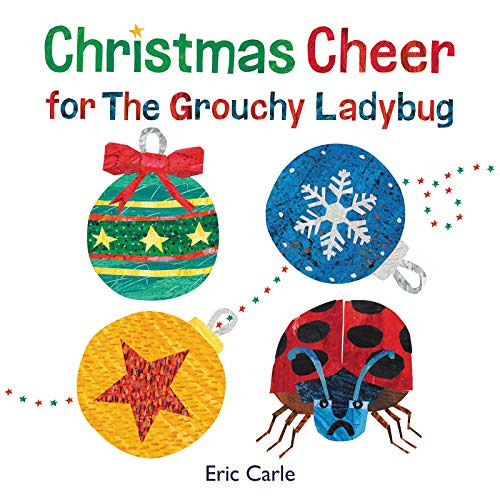 [Access] EBOOK 📙 Christmas Cheer for The Grouchy Ladybug by  Eric Carle &  Eric Carl
