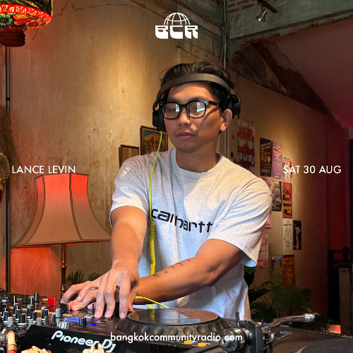 Lance Levin - 30th August 2025 | Bangkok Community Radio
