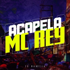 ACAPELA MC REY - EU BOTANDO ELA GEMENDO - 2023