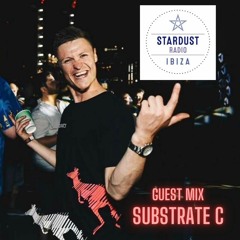 Substrate C - Guest Mix - Episode 64 - Ibiza Star Dust Radio