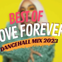 DANCEHALL Love Forever mix  2023