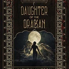 PDF/Ebook Daughter of the Drackan BY : Kathrin Hutson