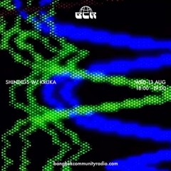 Shindigs w/ Krijka - 13th August 2025 | Bangkok Community Radio
