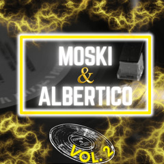 MOSKI & ALBERTICO  Vol.2