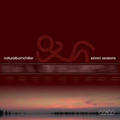 NaturalBornChiller - Seven Seasons