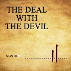 The Deal With The Devil