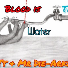 Blood is thicker than water(feat.Mr Die Arkeyz)