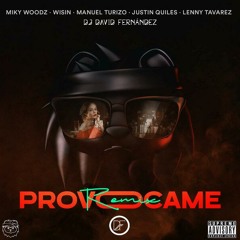 Miky Woodz, Wisin, Justin Quiles, Manuel Turizo - Provócame Remix (David Fernández Remix)