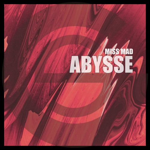 Miss MAD - Abysse (Original)