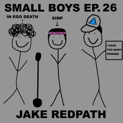 Ep. 26 Jake Redpath Destroyed My Ego and Self-Esteem