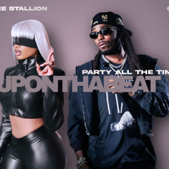 Megan Thee Stallion x Quavo - Party All The Time Prod. JPONTHABEAT