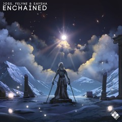 JOSS, Felyne & Saysha - Enchained