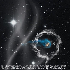 luv u no joke. blow smoke.