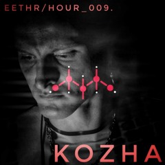 eethr/hour_009. - "pleasureprison" Kozha