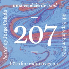 207. Uma Espécie de Azul Radio Show 09.09.22 (English)