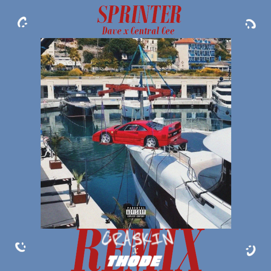Listen to Dave, Central Cee - Sprinter (CRASKIN x THODE REMIX) by