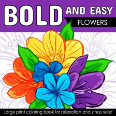 ✔READ✔ (EBOOK) Bold And Easy Large Print Coloring Book: Beautiful Flowers for Ad