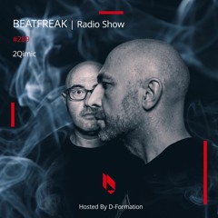 Beatfreak Radio Show By D-Formation #289 | 2Qimic