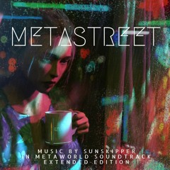 MetaStreet [Extended Edit] ( From " Metaworld Extended Edition " )