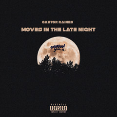 Moves In The Late Night