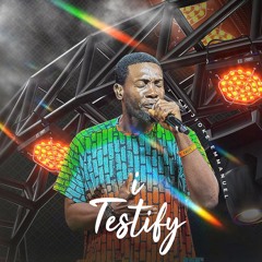 I TESTIFY (CHIJIOKE EMMANUEL WORSHIP 2)