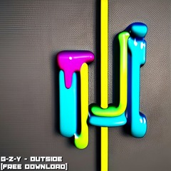G - Z - Y - Outside [Free Download]