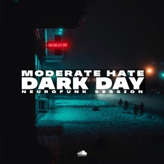 MODERATE HATE - Dark Day (Neurofunk Session)