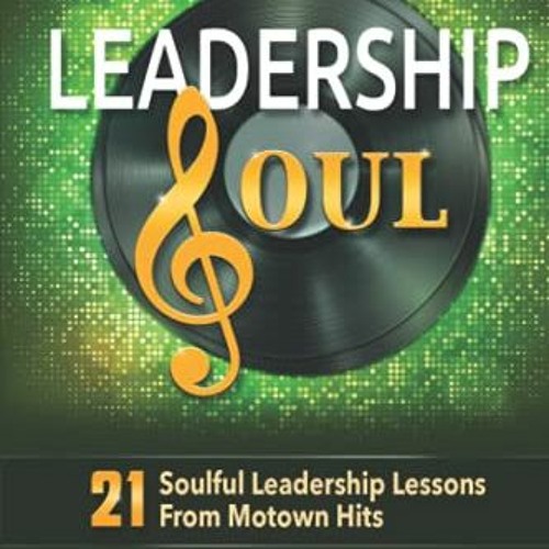 𝗙𝗿𝗲𝗲 EBOOK 📑 Leadership Soul: 21 Soulful Leadership Lessons From Motown Hits by