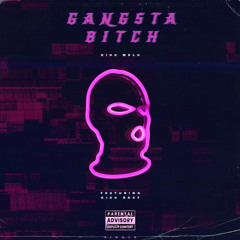 Definition Of A Gangsta Bitch (FT KIDD BKST)