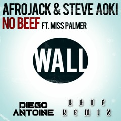 Afrojack vs Steve Aoki - No Beef (Diego Antoine Rave Remix)Cut/Edit*FREE DOWNLOAD click Buy*