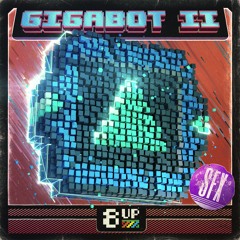 Gigabot 2 SFX Demo