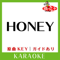 HONEY(カラオケ)[原曲歌手:L'Arc～en～Ciel］