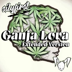 Silyfirst - Ganja Lova (Extended Version)