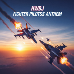 Fighter Pilots Anthem