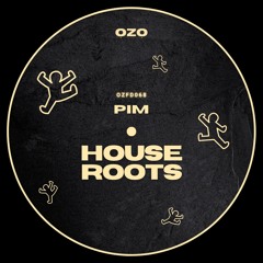 Pim - House Roots