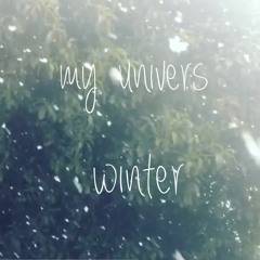 My Univers Winter