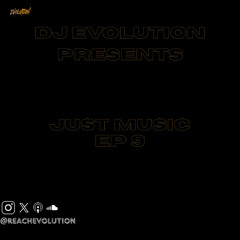 JUST MUSIC EP 9 - EVOLUTION (EVO)