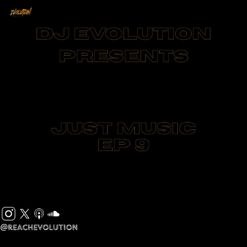 JUST MUSIC EP 9 - EVOLUTION (EVO)