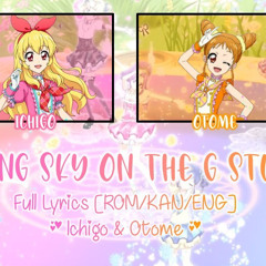 Shining Sky on The G String｜Ichigo Otome｜FULL LYRICS[ROMKANENG]｜Aikatsu!