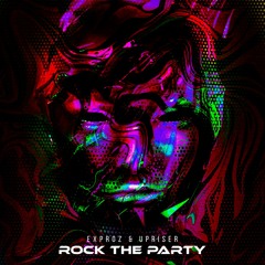 Exproz & Upriser - Rock The Party