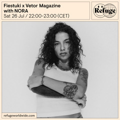 Fiestuki x Vetor Magazine - NORA - 26 Jul 2025