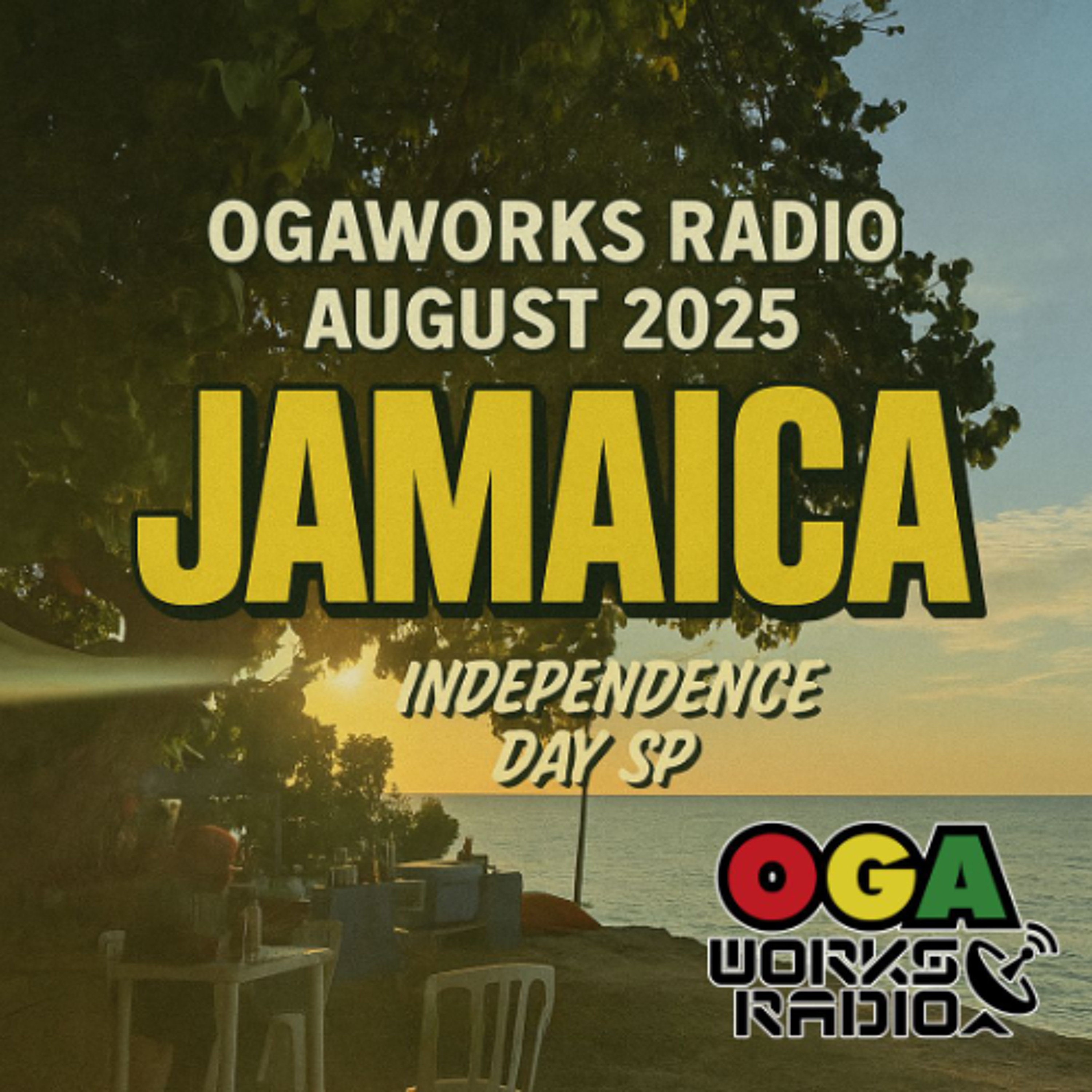 OGAWORKS RADIO JAMAICA INDEPENDECE DAY SP 2025