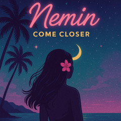Nemin Come Closer - Chuukese Girl