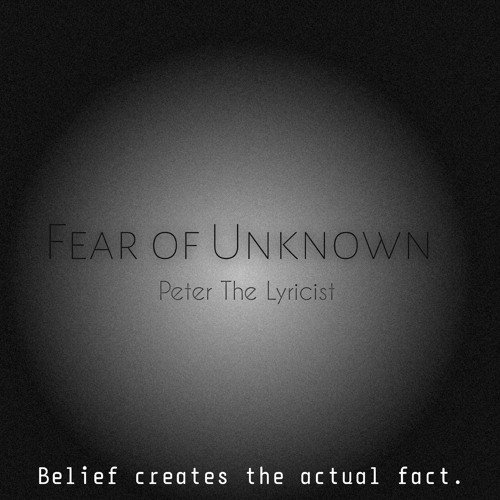 Fear of Unknown