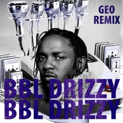 BBL DRIZZY X NOT LIKE US - (GEO Jersey Flip Remix)