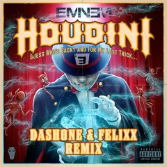 Eminem - Houdini (DASHONE and Felixx Remix)