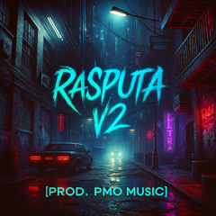 RASPUTA V2 [Prod. PMO Music]