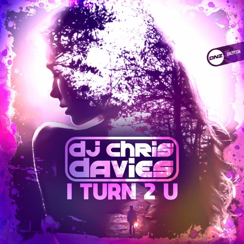 DJ Chris Davies - I Turn 2 U