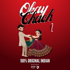 OKAY CHACH | PART 2 | 100% ORIGINAL INDIAN | MIXED BY DJ RICKEY
