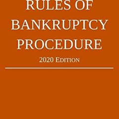 Read PDF EBOOK EPUB KINDLE Federal Rules of Bankruptcy Procedure; 2020 Edition: With